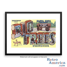 Greetings from Big Trees California CA Postcard Framed Wall Art