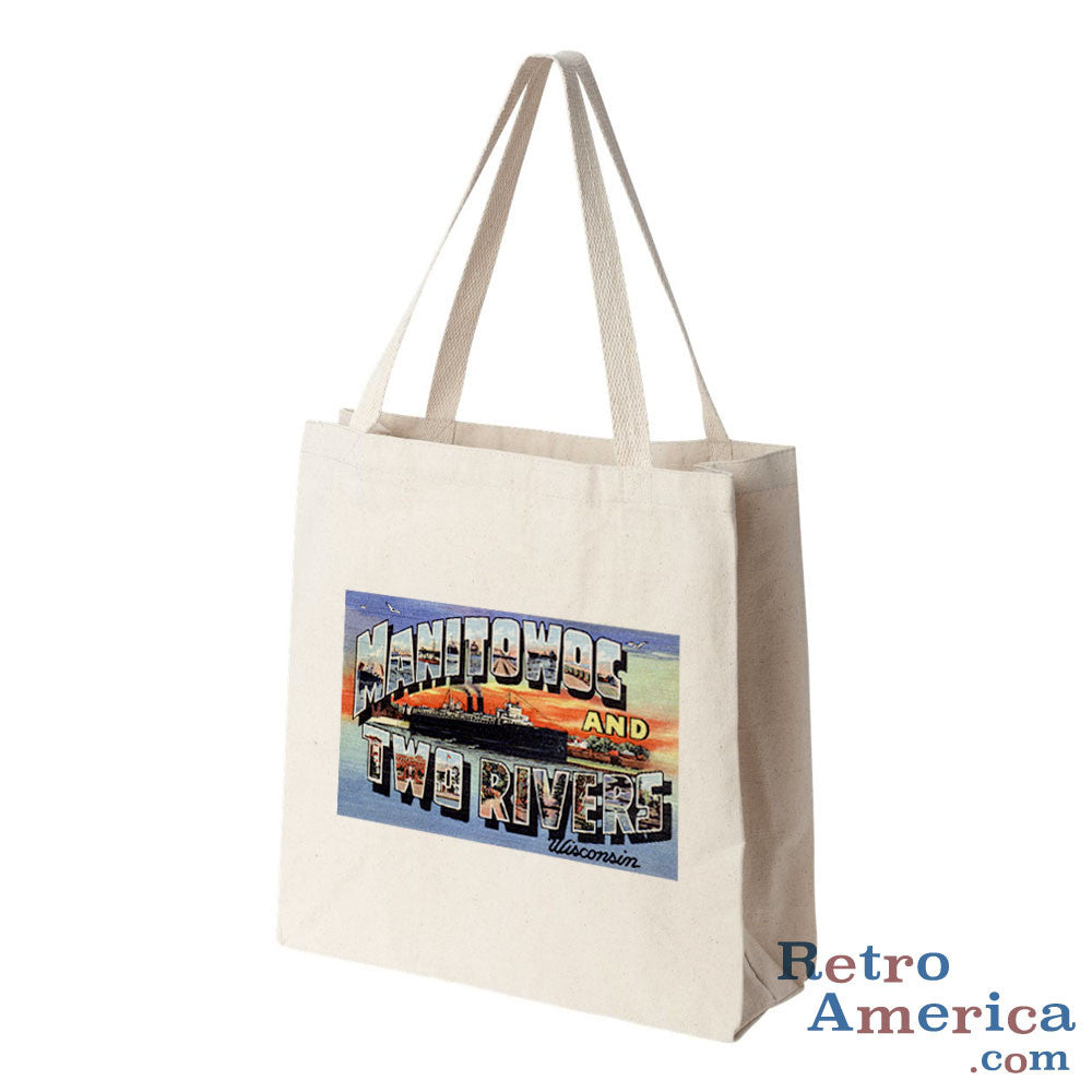 Greetings from Manitowoc And Two Rivers Wisconsin WI Postcard Tote Bag
