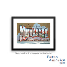 Greetings from Milwaukee Wisconsin WI 1 Postcard Framed Wall Art