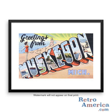 Greetings from Muskegon Michigan MI Postcard Framed Wall Art