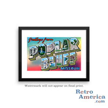 Greetings from Poplar Bluffs Missouri MO Postcard Framed Wall Art