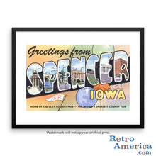 Greetings from Spencer Iowa IA Postcard Framed Wall Art