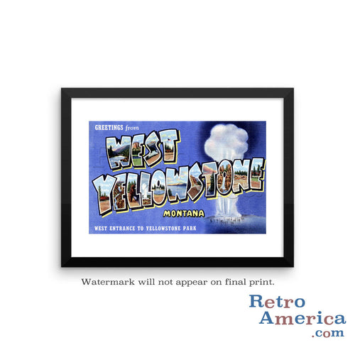 Greetings from West Yellowstone Montana MT Postcard Framed Wall Art