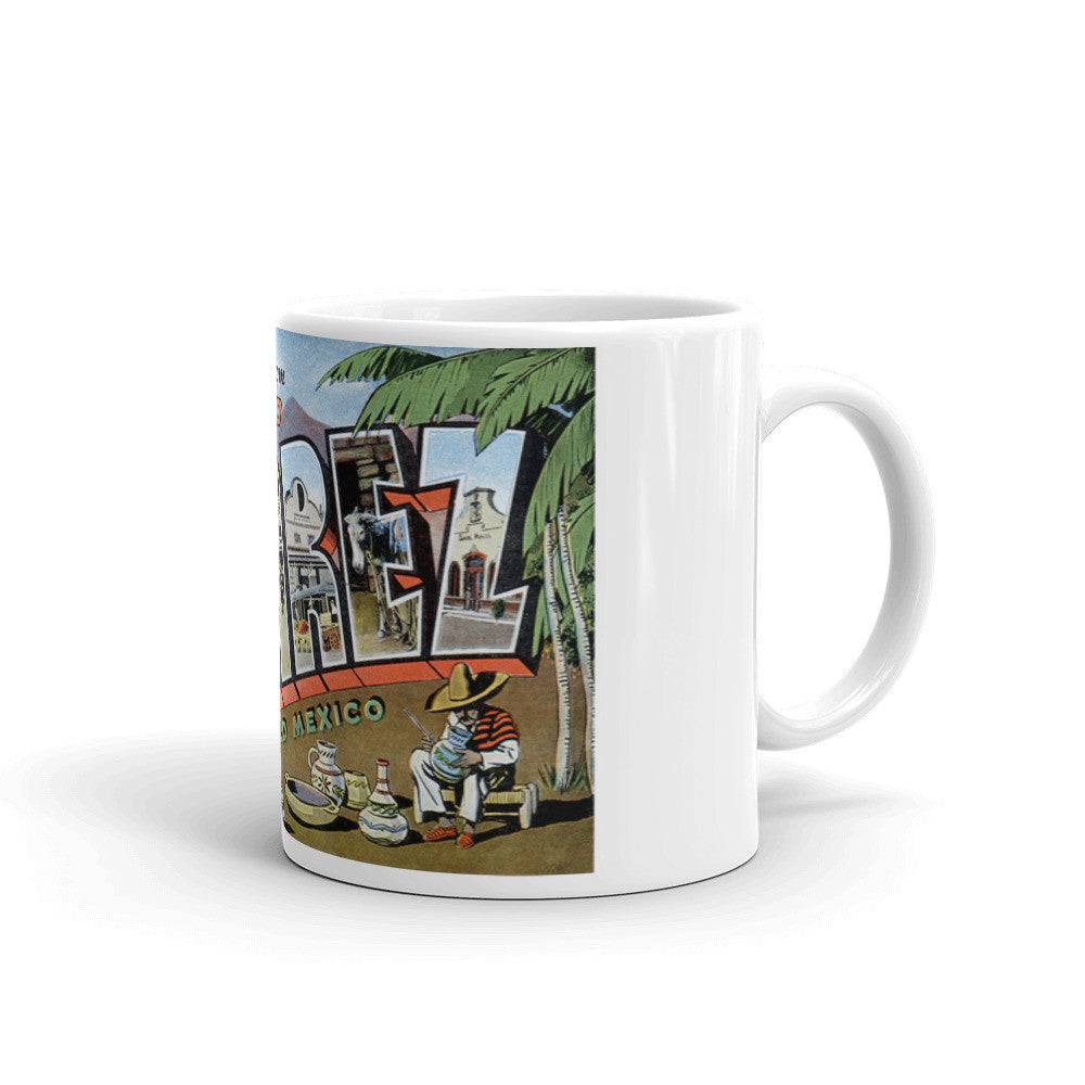 Greetings from Juarez Mexico Unique Coffee Mug, Coffee Cup 3