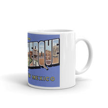 Greetings from Albuquerque New Mexico Unique Coffee Mug, Coffee Cup