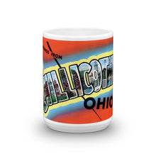 Greetings from Chillicothe Ohio Unique Coffee Mug, Coffee Cup